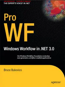 Bukovics Bruce, Pro WF: Windows Workflow in .NET 3.0 (Repost) 