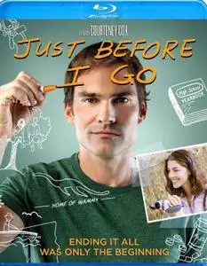 Just Before I Go (2014) [w/Commentary]