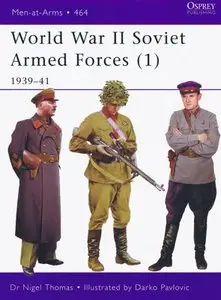 Men-at-Arms 464, World War II Soviet Armed Forces (1): 1939-41