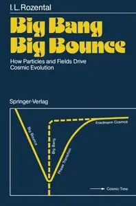 Big Bang Big Bounce: How Particles and Fields Drive Cosmic Evolution