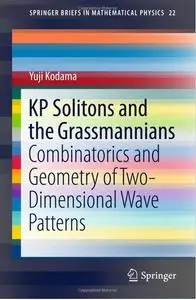 KP Solitons and the Grassmannians: Combinatorics and Geometry of Two-Dimensional Wave Patterns [Repost]