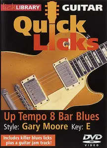 Lick Library - Guitar Quick Licks - Gary Moore Up Tempo 8 Bar Blues, Key of E