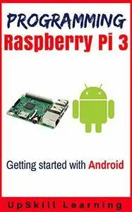 Guide To Raspberry Pi 3 And Android Development