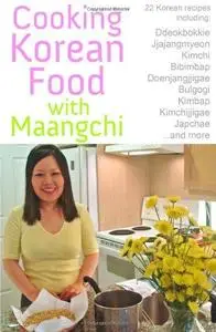 Cooking Korean Food with Maangchi: Traditional Korean recipes (Repost)