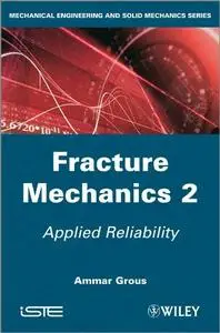 Applied Reliability: Fracture Mechanics 2 (repost)