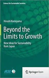 Beyond the Limits to Growth: New Ideas for Sustainability from Japan