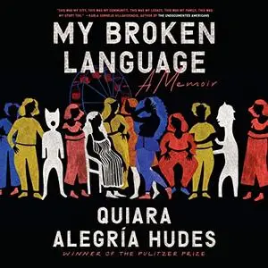 My Broken Language: A Memoir [Audiobook]