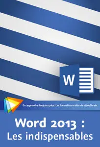 video2brain - Word 2013 : Les indispensables