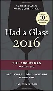 Had A Glass 2016: Top 100 Wines Under $20