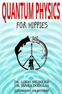 Quantum Physics for Hippies