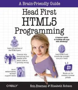 Head First HTML5 Programming: Building Web Apps with JavaScript (Repost)