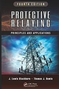 Protective Relaying: Principles and Applications (4th Edition) (Repost)