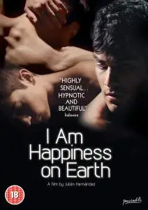 Yo soy la felicidad de este mundo / I Am Happiness on Earth (2014)