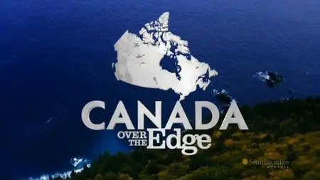 Arcadia Entertainment - Canada Over the Edge Season 1 (2012)