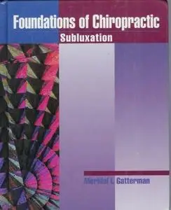 Foundations of Chiropractic: Subluxation (1st Edition)