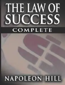 Napoleon Hill - The Law of Success in Sixteen Lessons (Ebook + Audio CDs) [Repost]