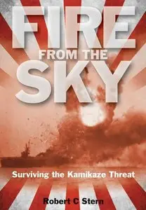 Fire from the Sky: Surviving the Kamikaze Threat