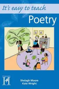 «It's easy to teach – Poetry» by Shelagh Moore