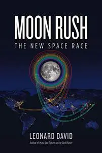 Moon Rush: The New Space Race (Repost)