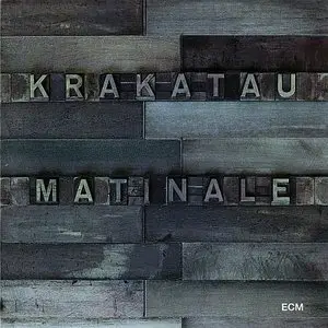 Krakatau - Matinale (1994) {ECM 1529}