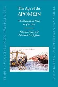 The Age of the Dromon: The Byzantine Navy ca 500-1204 (Repost)