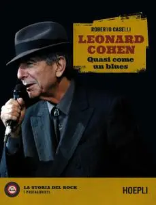 Roberto Caselli - Leonard Cohen. Quasi come un blues