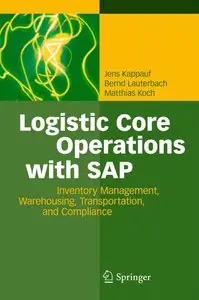 Logistic Core Operations with SAP: Inventory Management, Warehousing, Transportation, and Compliance (repost)