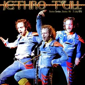Jethro Tull - Boston Garden, Boston, MA - July 21st 1976 - The Dan Lampinski Tapes Vol. 62 (EX AUD)