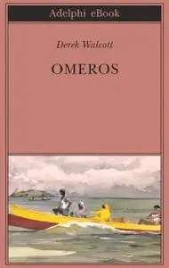 Derek Walcott - Omeros