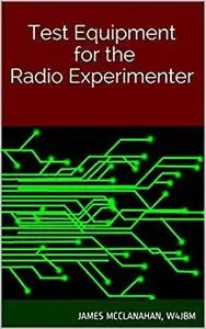 Test Equipment for the Radio Experimenter