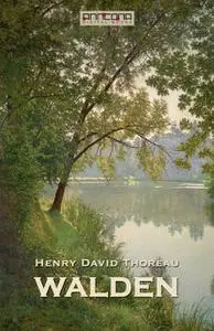 «Walden» by Henry David Thoreau