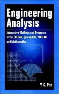 Engineering Analysis: Interactive Methods and Programs with FORTRAN, QuickBASIC, MATLAB, and Mathematica (Repost)