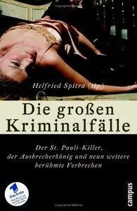 Die großen Kriminalfälle II: Der St. Pauli-Killer, der Ausbrecherkönig und neun weitere berühmte Verbrechen (Repost)