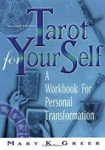 Tarot for Your Self: A Workbook for Personal Transformation [Repost]