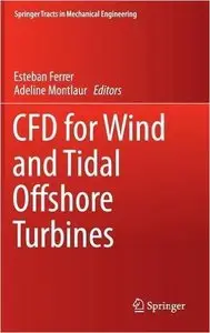 CFD for Wind and Tidal Offshore Turbines