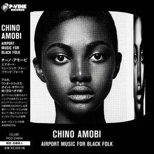 Chino Amobi - Airport Music For Black Folk (2016) {NON Worldwide-P-Vine Records Japan - PCD-24604}