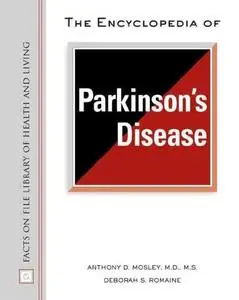 The Encyclopedia of Parkinson's Disease (Facts on File Library of Health and Living)