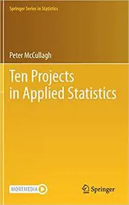 Ten Projects in Applied Statistics