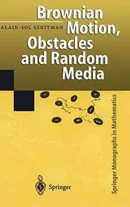 Brownian motion, obstacles, and random media