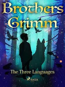 «The Three Languages» by Brothers Grimm