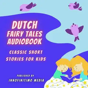 «Dutch Fairy Tales Audiobook» by Innofinitimo Media
