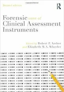 Forensic Uses of Clinical Assessment Instruments,  2nd edition