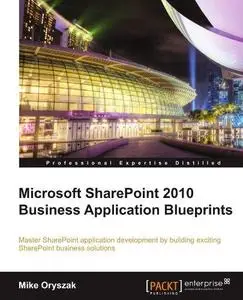 Microsoft SharePoint 2010 Business Application Blueprints (Repost)