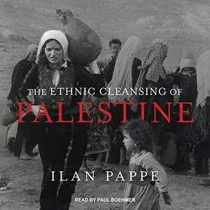 The Ethnic Cleansing of Palestine