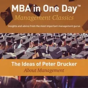 «The Ideas of Peter Drucker About Management» by Ben Tiggelaar