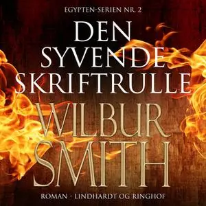 «Den syvende skriftrulle» by Wilbur Smith