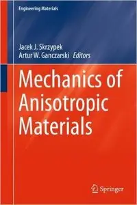 Mechanics of Anisotropic Materials (repost)
