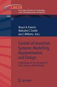 Control of uncertain systems--modelling, approximation, and design: a workshop on the occasion of Keith Glover's 60th birthday