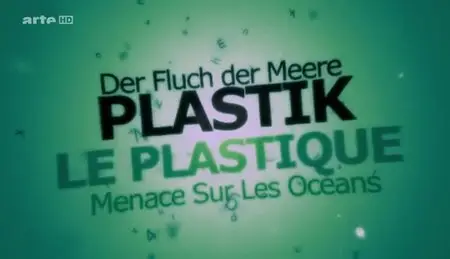 (Arte) Le plastique - Menace sur les océans (2013)