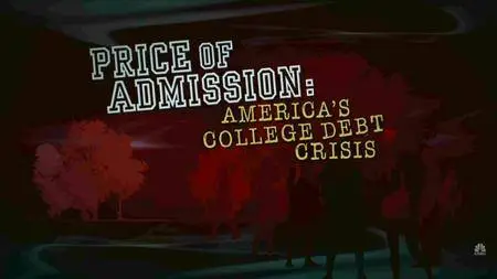 CNBC - Price of admission: America's college debt crisis (2010)